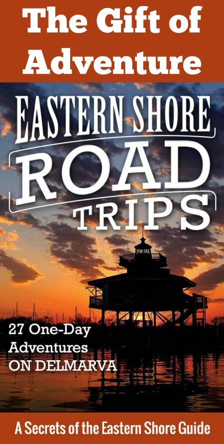 Eastern Shore Road Trips: 27 One-Day Adventures on Delmarva